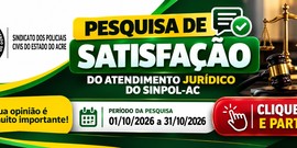 SINPOL/AC lança Pesquisa de Satisfação sobre os Serviços Jurídicos